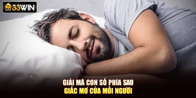 Giải mã con số phía sau giấc mơ của mỗi người